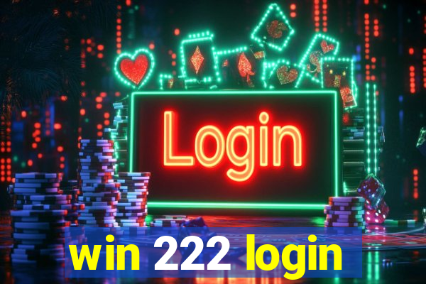 win 222 login